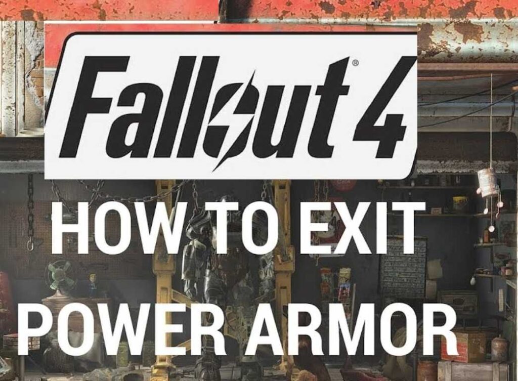 How to Exit Power Armor in Fallout 4