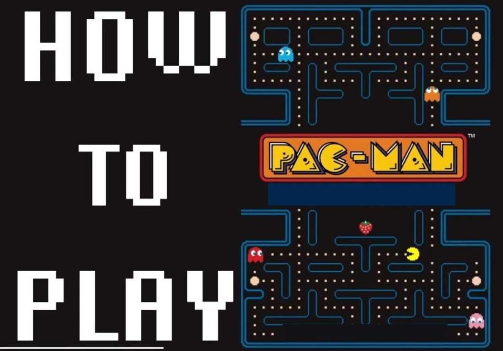 How to Play Pac-Man